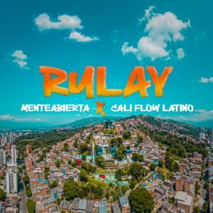 Menteabierta y Cali Flow Latino unen a República Dominicana y Cali, Colombia con “Rulay”, una explosiva apuesta salsera